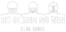 no-scrum-no-win-club-house